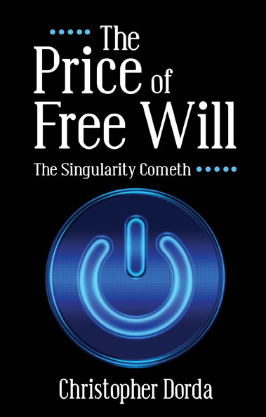 The Price Of Free Will by Christopher Dorda